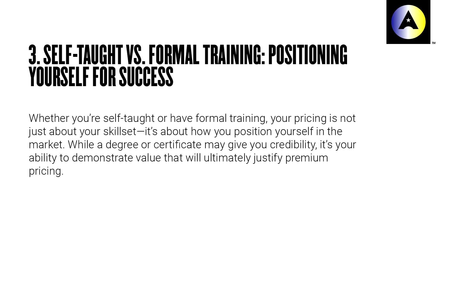 Self taught vs formal training