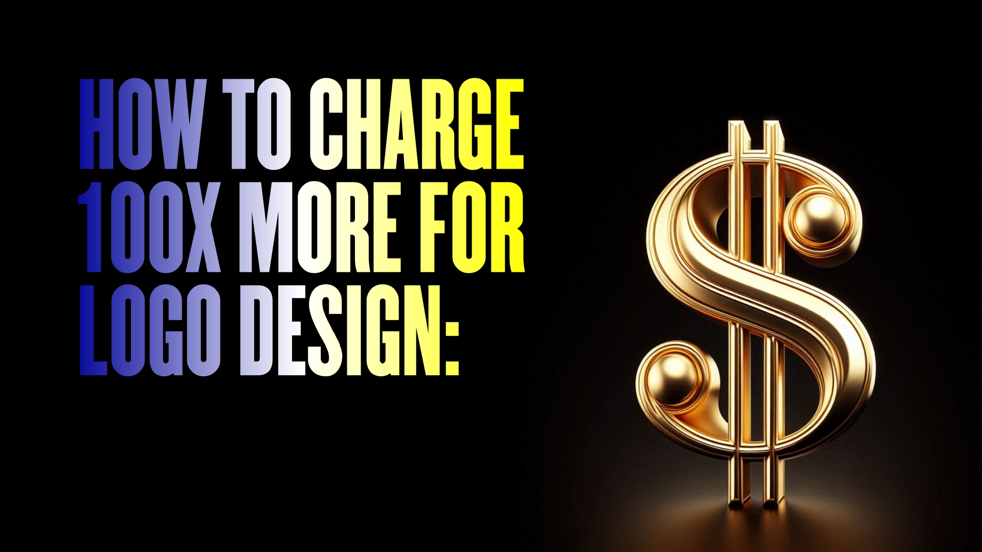 How to Charge 100x More for Logo Design: Value-Based Pricing  by Selling Brand Strategy, Not Just a Logo