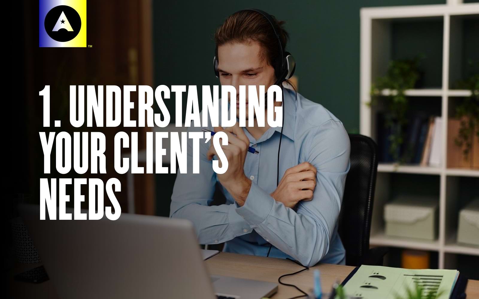 Understand Clients needs